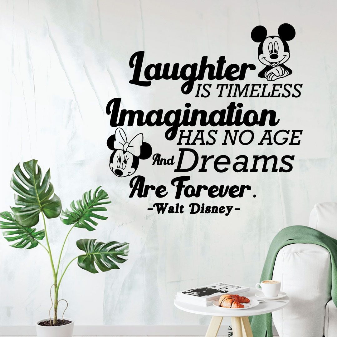 Laughter Is Timeless Imagination Has No Age And Dreams Are Forever - Kids Cartoon Quote Vinyl Wall Decal Wall Sticker For Home Room Mouse Mouse Nursery Play Room Wall Decoration Size (35x40 inch)