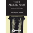 thumbnail image 1 of Three Archaic Poets: Archilochus, Alcaeus, Sappho, 1 of 2