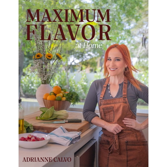 Maximum Flavor at Home, (Hardcover)