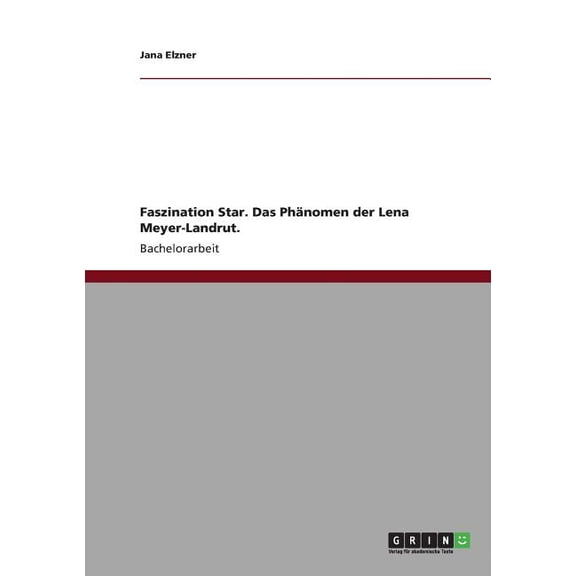 Faszination Star. Das Phänomen der Lena Meyer-Landrut. (Paperback)