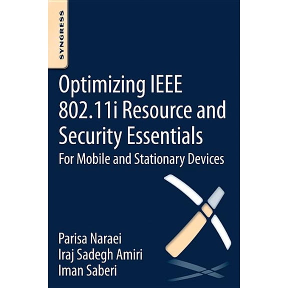 Optimizing IEEE 802.11i Resource and Security Essentials: For Mobile and Stationary Devices, (Paperback)