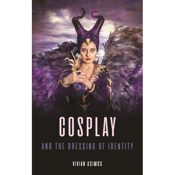 Cosplay and the Dressing of Identity, (Hardcover)