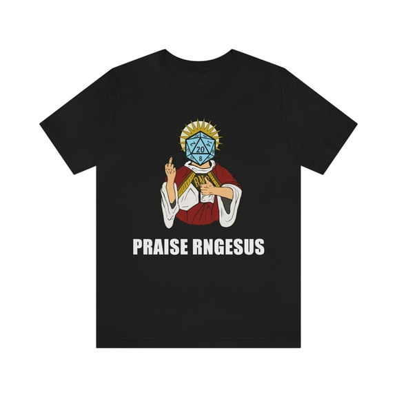 D20 Praise Rngesus Shirt, RNG Jesus Shirts