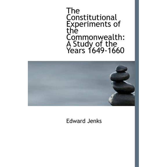 The Constitutional Experiments of the Commonwealth: A Study of the Years 1649-1660 (Large Print Edition) (Hardcover)