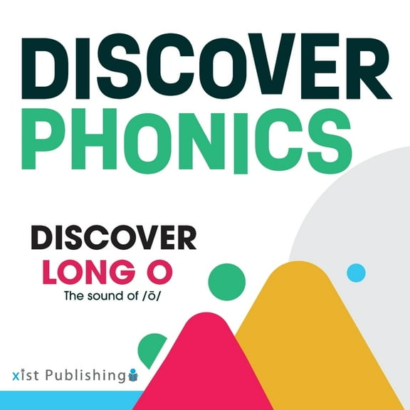 Discover Phonics Vowel Sounds: Discover Long O : The sound of /ō/ (Paperback)