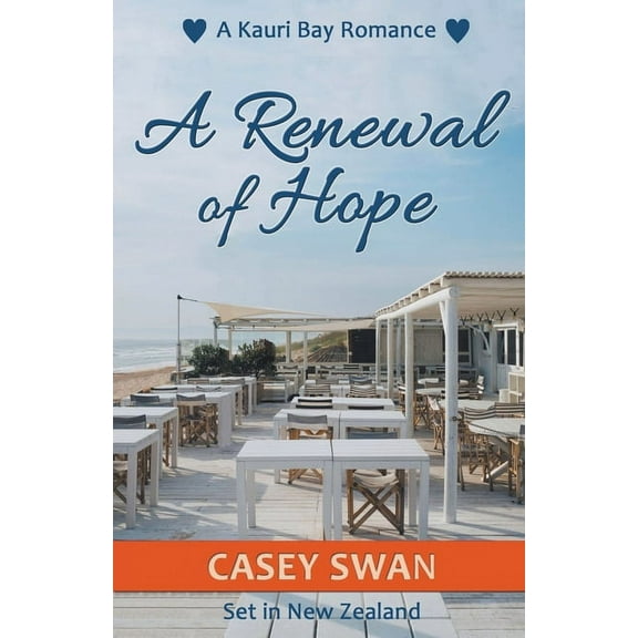 A Kauri Bay Romance: A Renewal of Hope (Paperback)