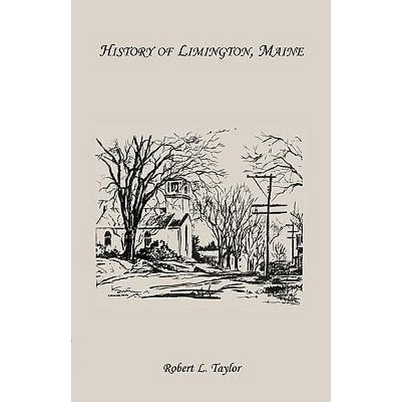 Pre-Owned History of Limington, Maine (Paperback) 1556133774 9781556133770