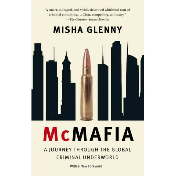 McMafia: A Journey Through the Global Criminal Underworld, (Paperback)