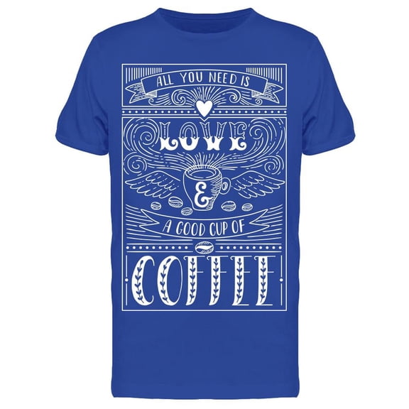 Good Cup Of Coffee T-Shirt Men -Image by Shutterstock, Male XX-Large
