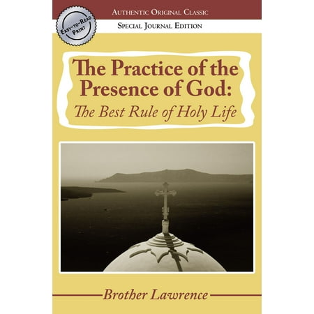 The Practice of the Presence of God: The Best Rule of Holy Life -