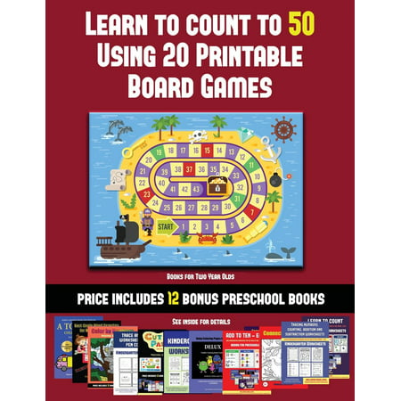 Books for Two Year Olds (Learn to Count to 50 Using 20 Printable Board Games) : A full-color workbook with 20 printable board games for preschool/kindergarten (Best Blogs For 20 Year Olds)
