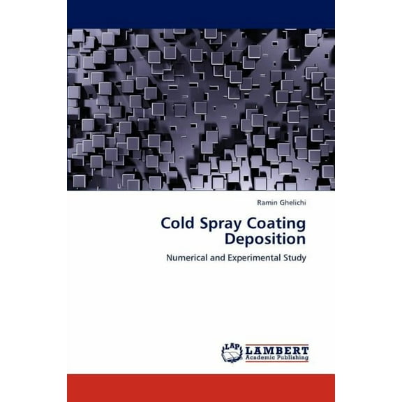 Cold Spray Coating Deposition (Paperback)