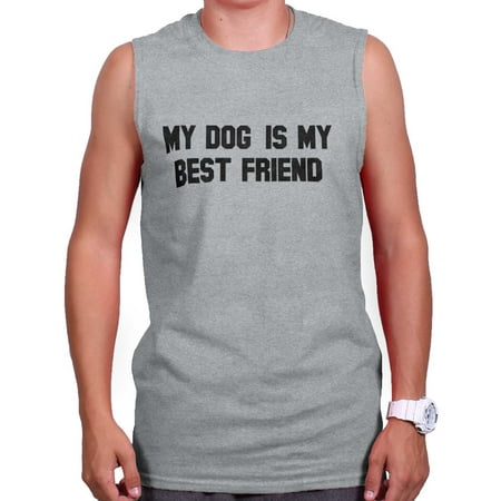 Brisco Brands My Dog Is My BFF Best Friend Sleeveless T-Shirt For (Best Dogs For Men)