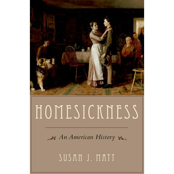 Homesickness: An American History, (Paperback)