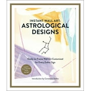CONSTANCE STELLAS Instant Wall Art: Astrological Designs : Ready-to-Frame Wall Art Customized for Every Zodiac Sign (Paperback)