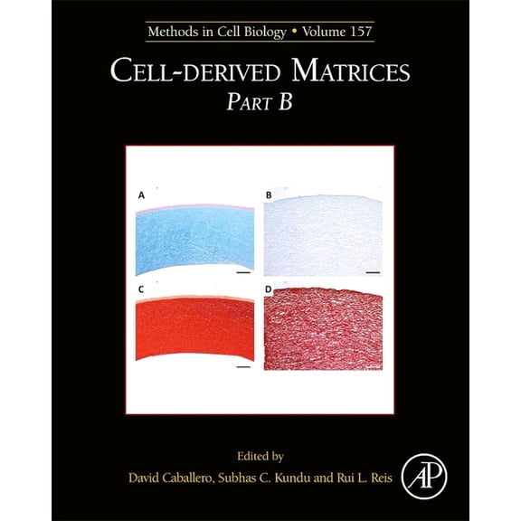 Methods in Cell Biology Cell-Derived Matrices Part B: Volume 157, Book 157, (Hardcover)