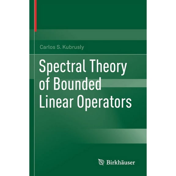 Spectral Theory of Bounded Linear Operators, (Paperback)
