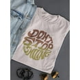 thumbnail image 3 of Don't Stop Smiling Groovy Style T-Shirt Women -Image by Shutterstock, Female Small, 3 of 4