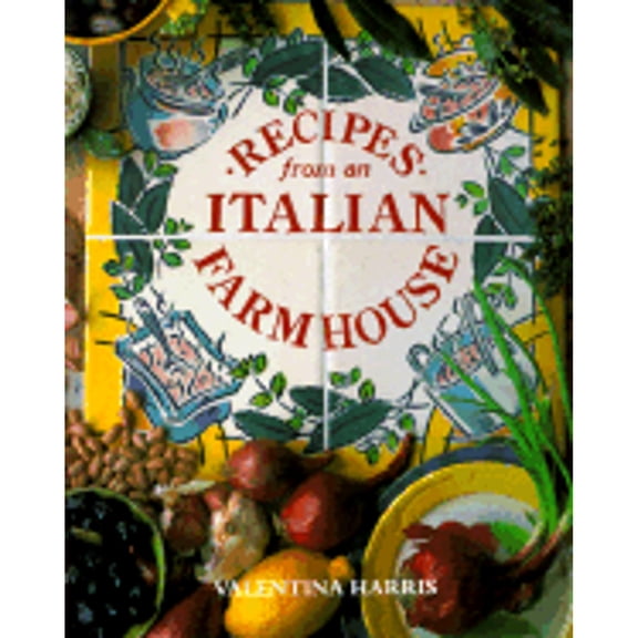 Recipes from an Italian Farmhouse (Paperback) by Valentina Harris, Linda Burgess, Giuliano Bugialli