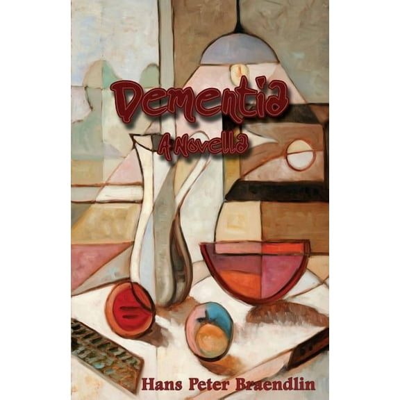Dementia: A Novella, (Paperback)