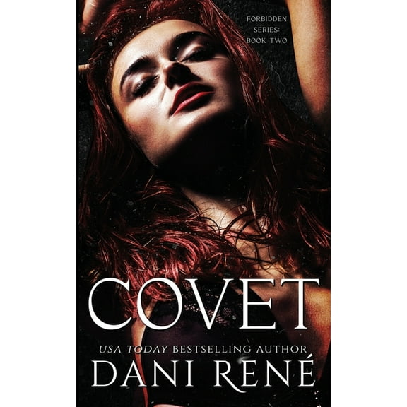Forbidden: Covet : A Dark Second Chance Romance (Series #2) (Paperback)