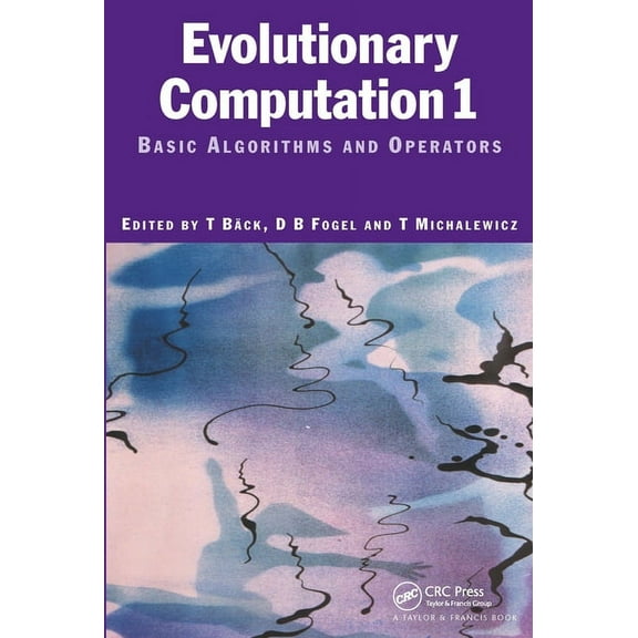 Evolutionary Computation Evolutionary Computation 1: Basic Algorithms and Operators, Book 01, (Paperback)