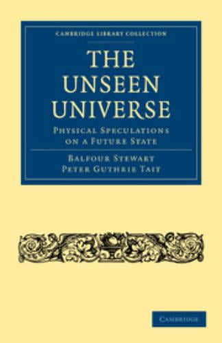Cambridge Library Collection - Science a The Unseen Universe, (Paperback)