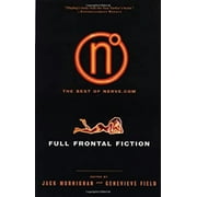 Pre-Owned Full Frontal Fiction : The Best of Nerve.Com (Paperback) 9780609806586