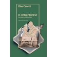 thumbnail image 1 of EL OTRO PROCESO: LAS CARTAS DE KAFKA A FELICE NORDICA LIBROS ELIAS CANETTI, 1 of 2