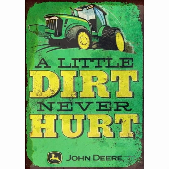 8 x 12inch Tin Sign John Deere Tractor A Little Dirt Never Hurt Metal Vintage Art Poster Plaque Garage Home Wall Decor 12'' X 8'' Sign