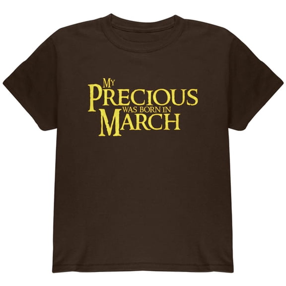 My Precious was Born in March Youth T Shirt Dark Chocolate YLG
