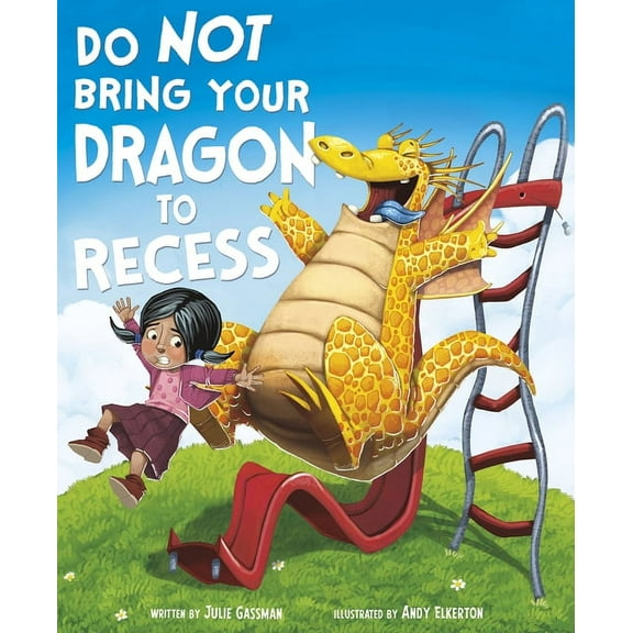 Do Not Take Your Dragon... Do Not Bring Your Dragon to Recess, (Paperback)