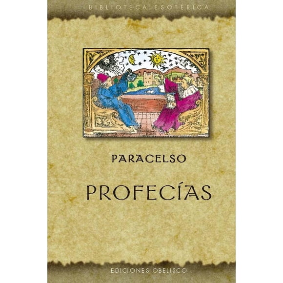Profecías, de Paracelso, Obelisco, Dura, 2026