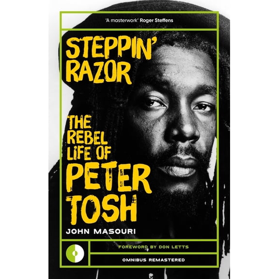 Omnibus Remastered Steppin' Razor: The Rebel Life of Peter Tosh, (Paperback)
