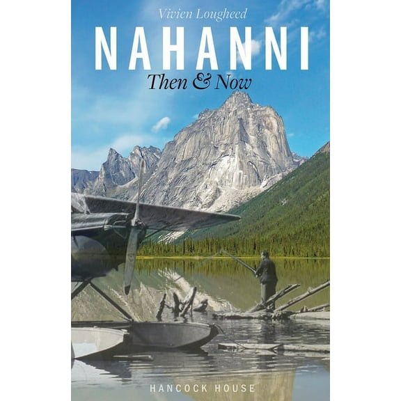 Nahanni: Then and Now (Paperback)