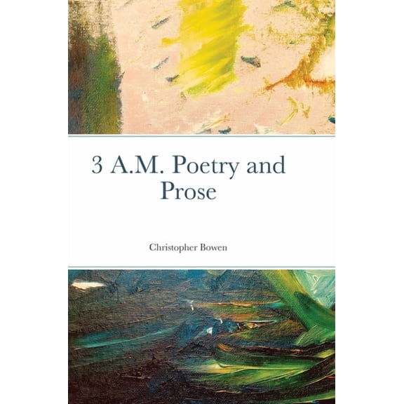 3 A.M. Poetry and Prose (Hardcover)