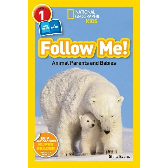 National Geographic Kids Readers Follow Me! (National Geographic Kids Readers, Level 1/Co-Reader): Animal Parents and Babies, (Hardcover)