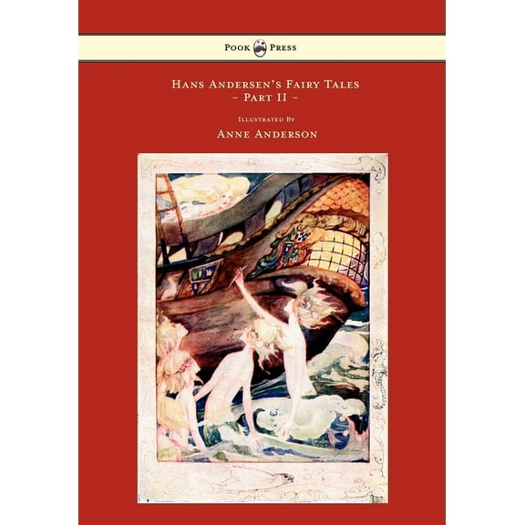 Hans Andersen's Fairy Tales - Illustrated by Anne Anderson - Part II, (Paperback)