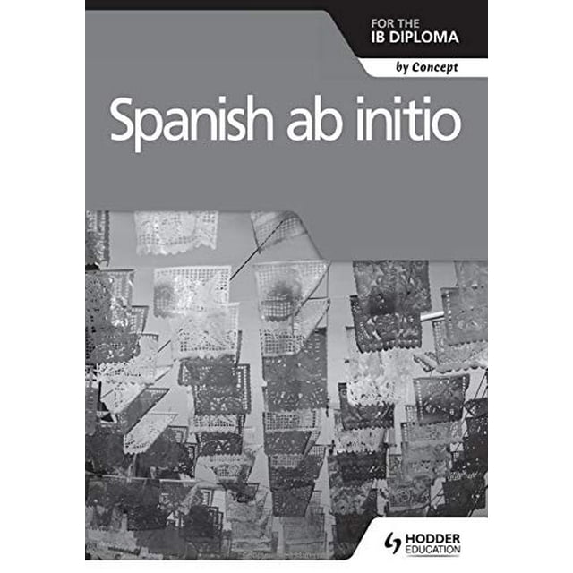 Spanish ab initio for the IB Diploma Grammar and Skills Workbook