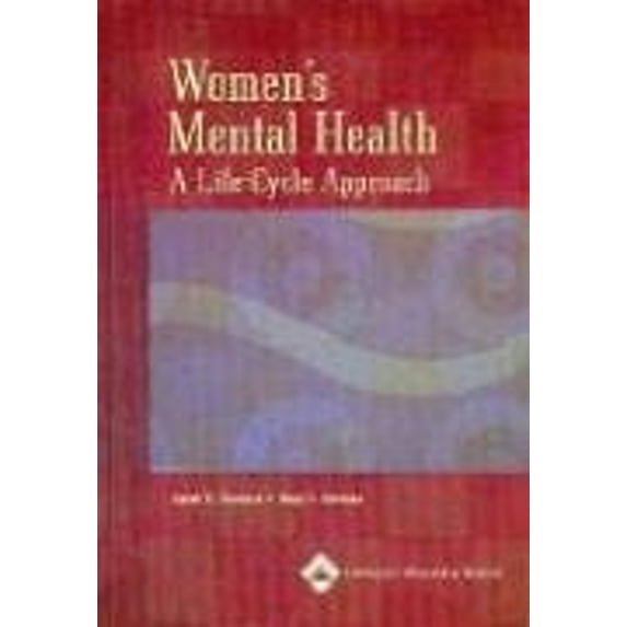 Pre-Owned Women's Mental Health: A Life-Cycle Approach (Hardcover) 0781751292 9780781751292