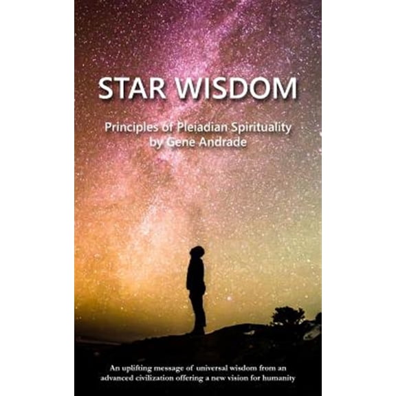 Pre-Owned Wisdom and Spiritual Insights Star Wisdom: Principles of Pleiadian Spirituality, Book 1, (Paperback)
