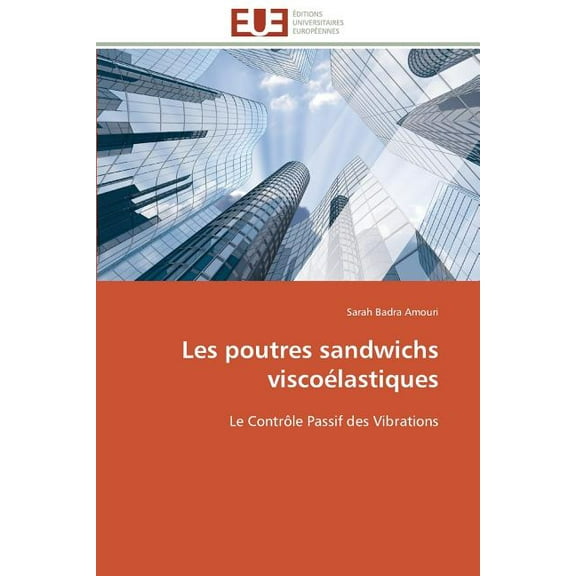 Omn.Univ.Europ.: Les Poutres Sandwichs Viscoélastiques (Paperback)