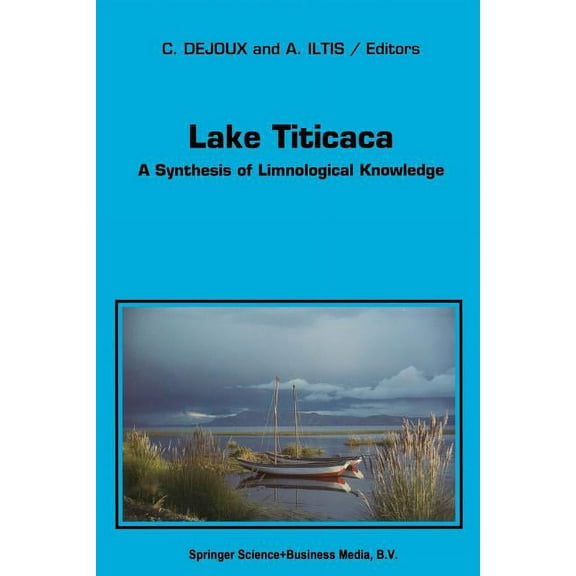 Monographiae Biologicae Lake Titicaca: A Synthesis of Limnological Knowledge, Book 68, (Paperback)
