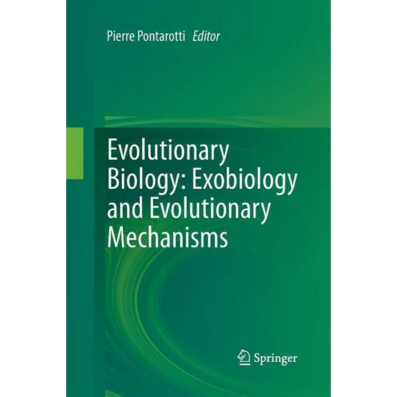 Evolutionary Biology: Exobiology and Evolutionary Mechanisms, (Paperback)