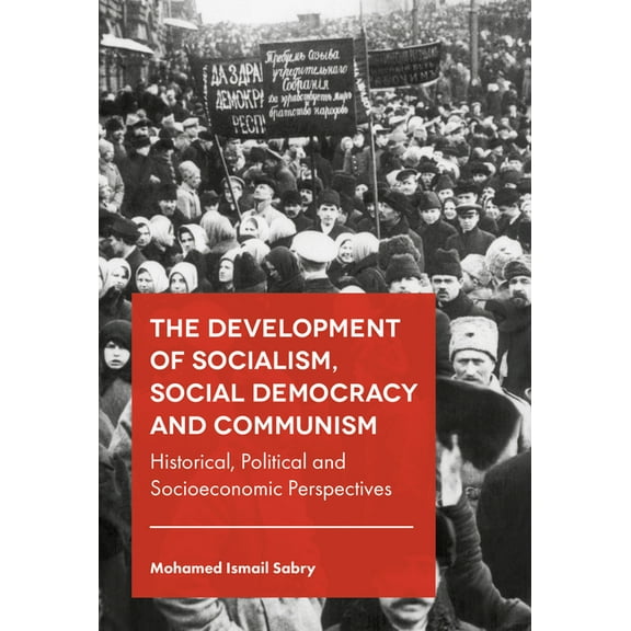 The Development of Socialism, Social Democracy and Communism (Hardcover)