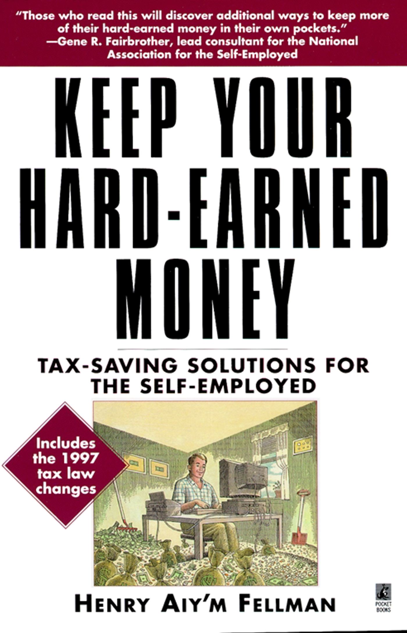 Keep Your Hard Earned Money : Tax Saving Solutions for the Self Employed (Paperback)