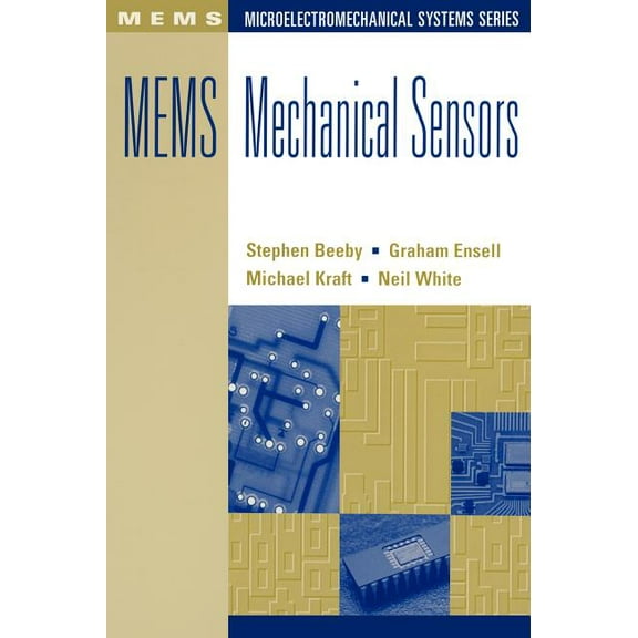 Mems--Microelectromechanical Systems Series: MEMS Mechanical Sensors (Hardcover)