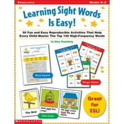 Learning Sight Words Is Easy! : 50 Fun and Easy Reproducible Activities That Help Every Child Master the Top 100 High-Frequency Words (Paperback)