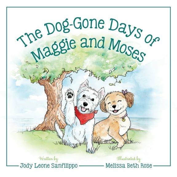 The Dog-Gone Days of Maggie and Moses, (Paperback)