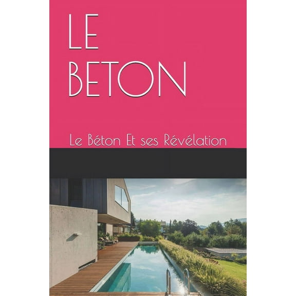 Beton: Le Béton Et ses Révélation (Paperback)